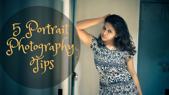 5 Portrait Photography Tips